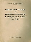 Subsidios para o Estudo do Problema do Pagamento e Remição dos foros em ouro